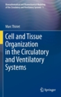 Cell and Tissue Organization in the Circulatory and Ventilatory Systems - Book