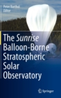 The Sunrise Balloon-borne Stratospheric Solar Observatory - Book