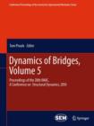 Dynamics of Bridges, Volume 5 : Proceedings of the 28th IMAC, A Conference on Structural Dynamics, 2010 - Book