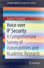 Voice over IP Security : A Comprehensive Survey of Vulnerabilities and Academic Research - eBook