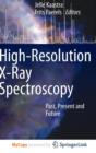 High-Resolution X-Ray Spectroscopy : Past, Present and Future - Book