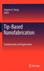 Tip-Based Nanofabrication : Fundamentals and Applications - Book