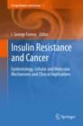 Insulin Resistance and Cancer : Epidemiology, Cellular and Molecular Mechanisms and Clinical Implications - eBook
