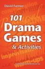 101 Drama Games and Activities : Theatre Games for Children and Adults, including Warm-ups, Improvisation, Mime and Movement - Book