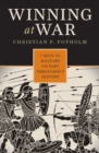 Winning at War : Seven Keys to Military Victory throughout History - Book