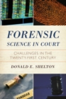 Forensic Science in Court : Challenges in the Twenty First Century - Book