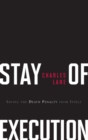 Stay of Execution : Saving the Death Penalty from Itself - eBook