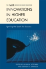 Innovations in Higher Education : Igniting the Spark for Success - Book