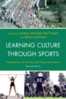Learning Culture through Sports : Perspectives on Society and Organized Sports - Book