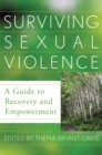 Surviving Sexual Violence : A Guide to Recovery and Empowerment - Book
