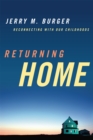Returning Home : Reconnecting with Our Childhoods - Book
