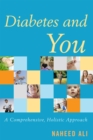 Diabetes and You : A Comprehensive, Holistic Approach - Book