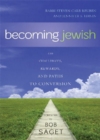 Becoming Jewish : The Challenges, Rewards, and Paths to Conversion - Book