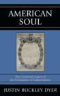 American Soul : The Contested Legacy of the Declaration of Independence - Book