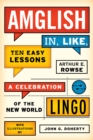 Amglish, in Like, Ten Easy Lessons : A Celebration of the New World Lingo - Book