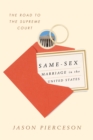 Same-Sex Marriage in the United States : The Road to the Supreme Court - Book