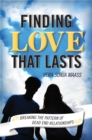 Finding Love that Lasts : Breaking the Pattern of Dead End Relationships - Book