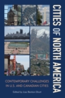 Cities of North America : Contemporary Challenges in U.S. and Canadian Cities - Book