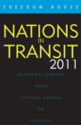 Nations in Transit 2011 : Democratization from Central Europe to Eurasia - Book