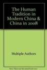 The Human Tradition in Modern China & China in 2008 - Book