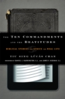 The Ten Commandments and the Beatitudes : Biblical Studies and Ethics for Real Life - Book