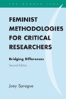 Feminist Methodologies for Critical Researchers : Bridging Differences - Book