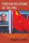 Foreign Relations of the PRC : The Legacies and Constraints of China's International Politics Since 1949 - Book