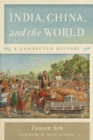 India, China, and the World : A Connected History - Book