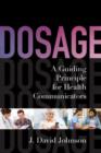 Dosage : A Guiding Principle for Health Communicators - Book