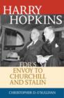 Harry Hopkins : FDR's Envoy to Churchill and Stalin - Book