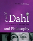 Roald Dahl and Philosophy : A Little Nonsense Now and Then - Book