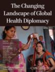 The Changing Landscape of Global Health Diplomacy - Book