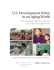 U.S. Development Policy in an Aging World : New Challenges and New Priorities for a New Demographic Era - Book