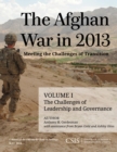 The Afghan War in 2013: Meeting the Challenges of Transition : The Challenges of Leadership and Governance - Book