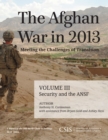 The Afghan War in 2013: Meeting the Challenges of Transition : Security and the Afghan National Security Forces - Book