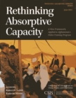 Rethinking Absorptive Capacity : A New Framework, Applied to Afghanistan's Police Training Program - Book