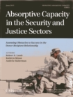 Absorptive Capacity in the Security and Justice Sectors : Assessing Obstacles to Success in the Donor-Recipient Relationship - Book