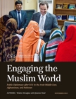 Engaging the Muslim World : Public Diplomacy after 9/11 in the Arab Middle East, Afghanistan, and Pakistan - Book