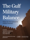 The Gulf Military Balance : The Gulf and the Arabian Peninsula - Book