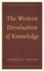 The Western Devaluation of Knowledge - Book