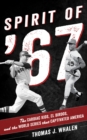 Spirit of '67 : The Cardiac Kids, El Birdos, and the World Series That Captivated America - Book