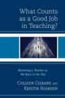 What Counts as a Good Job in Teaching? : Becoming a Teacher as We Race to the Top - Book