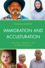 Immigration and Acculturation : Mourning, Adaptation, and the Next Generation - Book