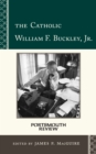 The Catholic William F. Buckley, Jr. : Portsmouth Review - Book