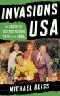 Invasions USA : The Essential Science Fiction Films of the 1950s - Book