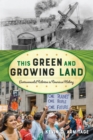 This Green and Growing Land : Environmental Activism in American History - Book