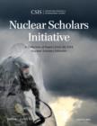 Nuclear Scholars Initiative : A Collection of Papers from the 2014 Nuclear Scholars Initiative - Book