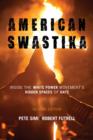 American Swastika : Inside the White Power Movement's Hidden Spaces of Hate - Book