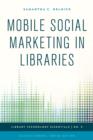 Mobile Social Marketing in Libraries - Book