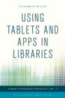 Using Tablets and Apps in Libraries - Book